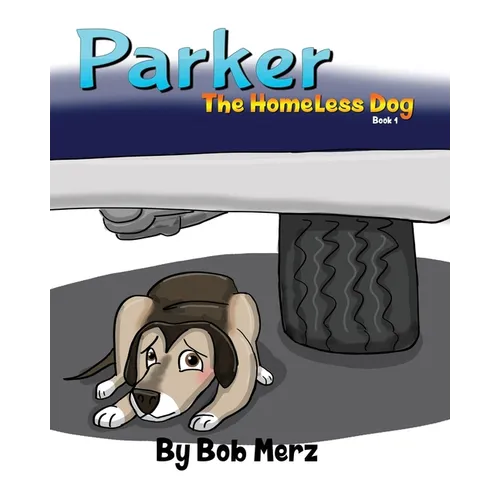 Parker The Homeless Dog - Paperback