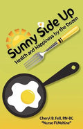Sunny Side Up: Health and Happiness by the Dozen - Paperback
