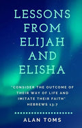 Lessons From Elijah and Elisha - Paperback