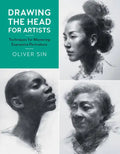 Drawing the Head for Artists: Techniques for Mastering Expressive Portraiture - Paperback