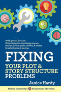 Fixing Your Plot and Story Structure Problems: Revising Your Novel: Book Two - Paperback