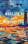 What Isn't Remembered: Stories - Paperback