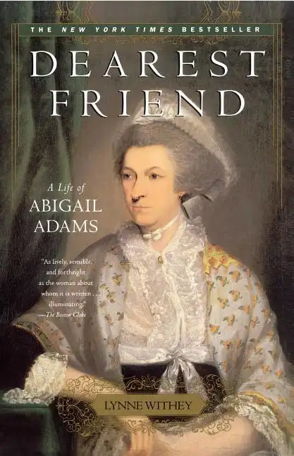 Dearest Friend: A Life of Abigail Adams - Paperback