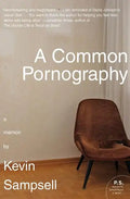 A Common Pornography: A Memoir - Paperback