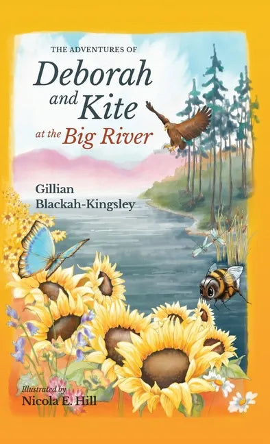 The Adventures of Deborah and Kite at the Big River - Hardcover