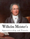 Wilhelm Meister's: Apprenticeship and Travels - Paperback