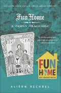 Fun Home: A Family Tragicomic - Hardcover