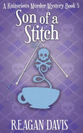Son of a Stitch: A Knitorious Murder Mystery Book 5 - Hardcover