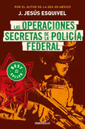 Las Operaciones Secretas de la Policía Federal / The Secret Operations of the Federal Police - Paperback