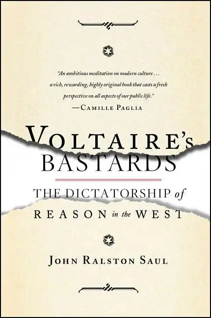 Voltaire's Bastards: The Dictatorship of Reason in the West - Paperback