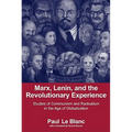 Marx, Lenin, and the Revolutionary Experience: Studies of Communism and Radicalism in an Age of Globalization - Paperback