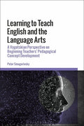 Learning to Teach English and the Language Arts: A Vygotskian Perspective on Beginning Teachers' Pedagogical Concept Development - Paperback