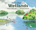 About Habitats: Wetlands - Paperback