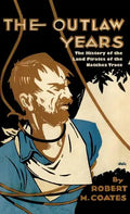 The Outlaw Years: The History of the Land Pirates of the Natchez Trace - Paperback