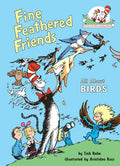 Fine Feathered Friends: All about Birds - Hardcover