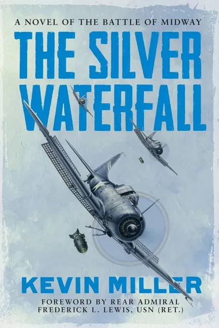 The Silver Waterfall: A Novel of the Battle of Midway - Paperback