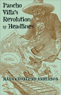 Pancho Villa's Revolution by Headlines - Paperback