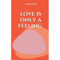 love is only a feeling - Paperback
