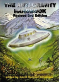 The Anti-Gravity Handbook: Expanded and Revised Third Edition - Paperback
