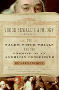 Judge Sewall's Apology: The Salem Witch Trials and the Forming of an American Conscience - Paperback