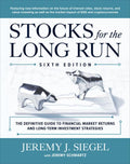 Stocks for the Long Run: The Definitive Guide to Financial Market Returns & Long-Term Investment Strategies, Sixth Edition - Hardcover