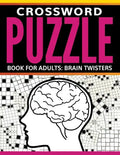 Crossword Puzzle Book For Adults: Brain Twisters - Paperback