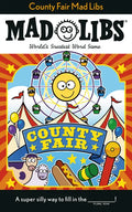 County Fair Mad Libs: World's Greatest Word Game - Paperback