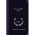 The way to Bliss: In Three Books - Hardcover