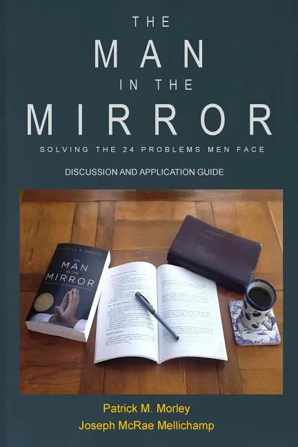 The Man in the Mirror: Discussion and Application Guide - Paperback