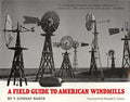 A Field Guide to American Windmills - Hardcover