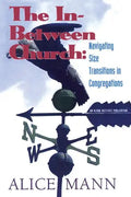 The In-Between Church: Navigating Size Transitions in Congregations - Paperback