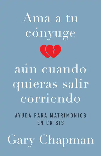AMA a Tu Cónyuge Aun Cuando Quieras Salir Corriendo - Paperback