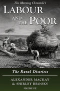 Labour and the Poor Volume VII: The Rural Districts - Paperback