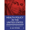 Health Policy in the United States: Access, Cost and Quality - Paperback