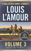The Collected Short Stories of Louis l'Amour, Volume 3: Frontier Stories - Paperback