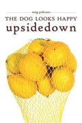 The Dog Looks Happy Upside Down - Paperback