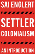 Settler Colonialism: An Introduction - Paperback