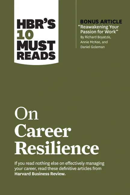 Hbr's 10 Must Reads on Career Resilience (with Bonus Article Reawakening Your Passion for Work by Richard E. Boyatzis, Annie McKee, and Daniel Goleman - Paperback