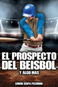 El Prospecto del Beisbol: y algo mas. - Paperback