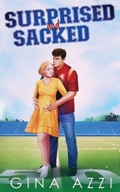 Surprised and Sacked: A Surprise Baby Football Romance - Paperback