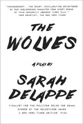 The Wolves: A Play: Off-Broadway Edition - Paperback