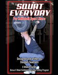 Squat Everyday for Kettlebell Sport Lifters: 8 Week Program - BONUS 6 Week Kettlebell & Olympic Lifting Program - Paperback