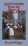 Quotations from the Diary of Samuel Pepys - Hardcover