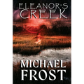 Eleanor's Creek - Hardcover