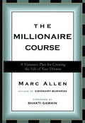The Millionaire Course: A Visionary Plan for Creating the Life of Your Dreams - Paperback