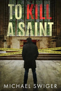 To Kill A Saint - Paperback