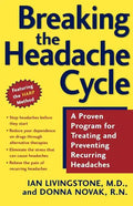 Breaking the Headache Cycle: A Proven Program for Treating and Preventing Recurring Headaches - Paperback