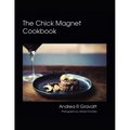 The Chick Magnet Cookbook - Paperback