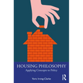 Housing Philosophy: Applying Concepts to Policy - Paperback