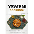 Yemeni Cookbook: Traditional Recipes from Yemen - Paperback